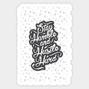 Stay Humble and Hustle Hard Inspirational Office Decor Design Sticker